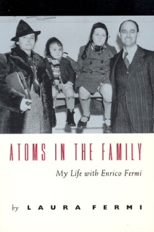 Cover of Atoms in the Family – My Life with Enrico Fermi