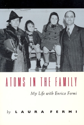 Book cover for Atoms in the Family – My Life with Enrico Fermi