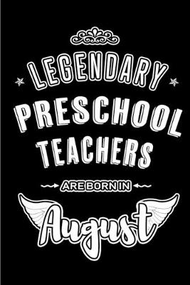 Book cover for Legendary Preschool Teachers are born in August