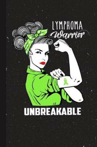 Cover of Lymphoma Warrior Unbreakable