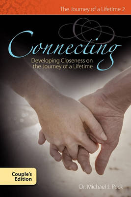 Cover of Connecting Developing Closness on the Journey of a Lifetime Couple's Edition