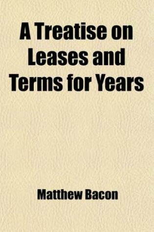 Cover of A Treatise on Leases and Terms for Years