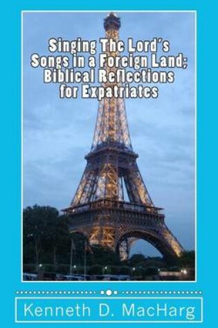 Cover of Singing the Lord's Songs in a Foreign Land