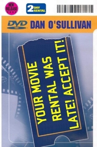 Cover of Your Movie Rental Was Late! Accept It!