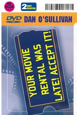 Book cover for Your Movie Rental Was Late! Accept It!