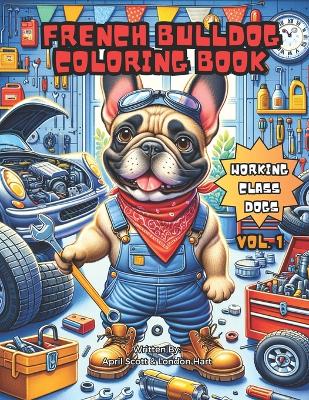 Book cover for The French Bulldog Coloring Book