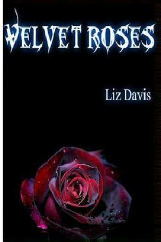 Cover of Velvet Roses