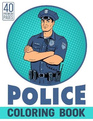 Book cover for Police Coloring Book