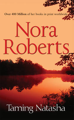 Taming Natasha by Nora Roberts