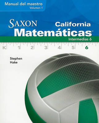 Book cover for California Saxon Matematicas Intermedias 6, Volume 1