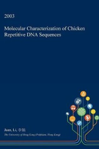 Cover of Molecular Characterization of Chicken Repetitive DNA Sequences