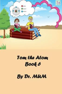 Cover of Tom the Atom, Book 6