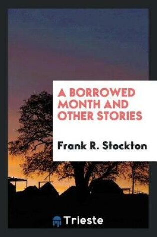 Cover of A Borrowed Month and Other Stories