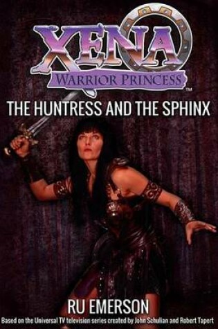 Cover of Xena Warrior Princess: The Huntress and the Sphinx