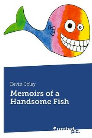 Cover of Memoirs of a Handsome Fish