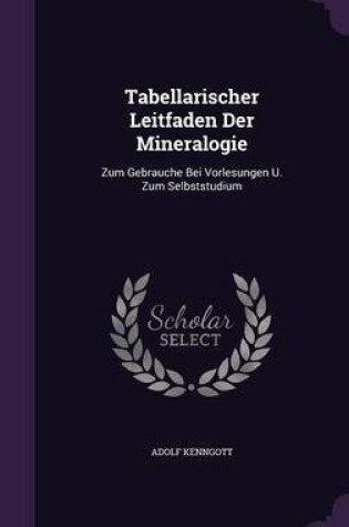 Cover of Tabellarischer Leitfaden Der Mineralogie