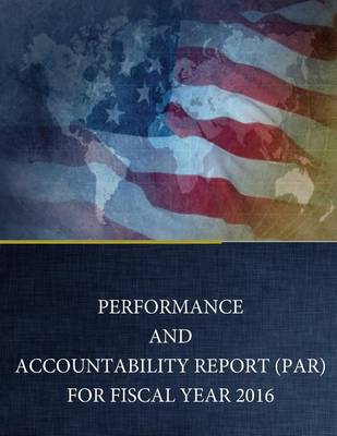 Book cover for Performance and Accountability Report (Par) for Fiscal Year 2016