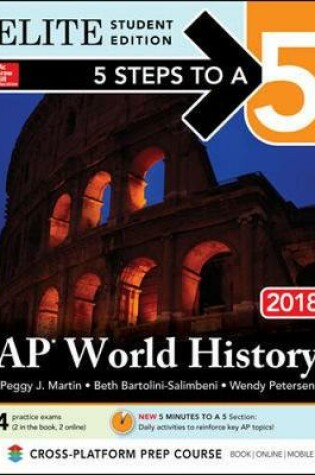 Cover of 5 Steps to a 5: AP World History 2018, Elite Student Edition