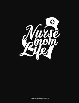 Book cover for Nurse Mom Life