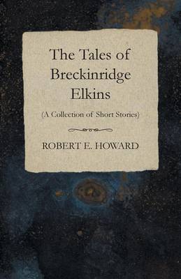Book cover for The Tales of Breckinridge Elkins (A Collection of Short Stories)