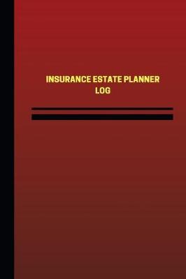 Cover of Insurance Estate Planner Log (Logbook, Journal - 124 pages, 6 x 9 inches)