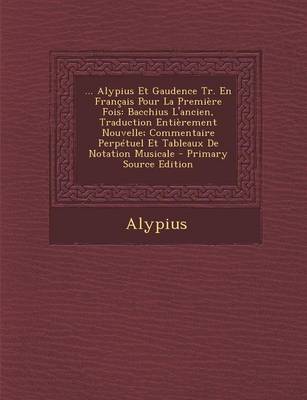 Book cover for ... Alypius Et Gaudence Tr. En Francais Pour La Premiere Fois