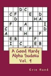 Book cover for A Good Hardy Alpha Sudoku Vol. 9