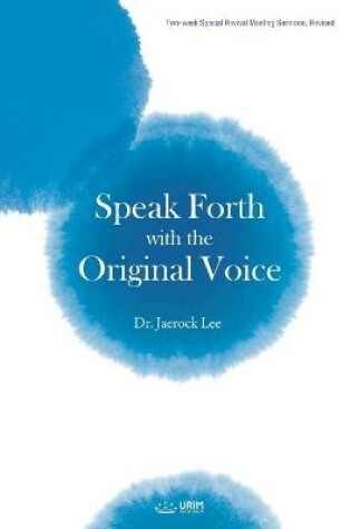 Cover of Speak Forth with the Original Voice