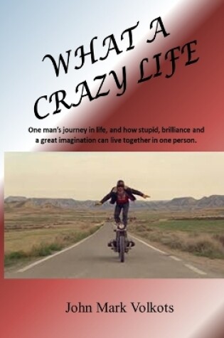 Cover of What A Crazy Life