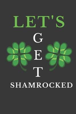 Book cover for Let's Get Shamrocked