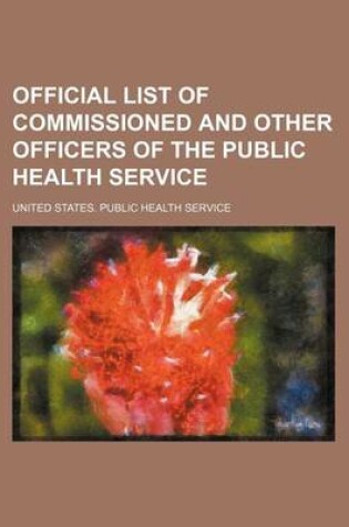 Cover of Official List of Commissioned and Other Officers of the Public Health Service