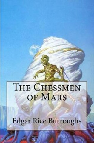 Cover of The Chessmen of Mars Edgar Rice Burroughs