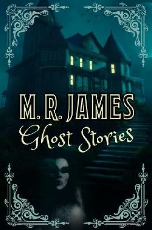 Cover of M. R. James Ghost Stories