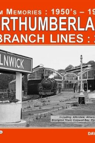 Cover of Northumberland Branch Lines : 2