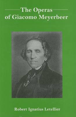 Book cover for The Operas of Giacomo Meyerbeer