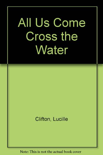 Book cover for All Us Come Cross the Water