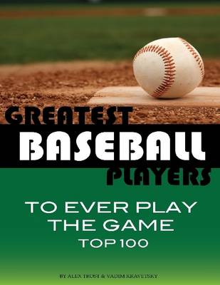 Book cover for Greatest Baseball Players to Ever Play the Game: Top 100