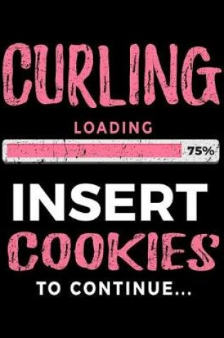 Cover of Curling Loading 75% Insert Cookies to Continue