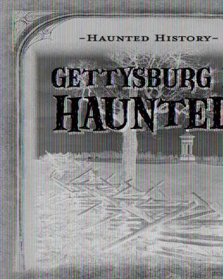 Cover of Gettysburg Is Haunted!