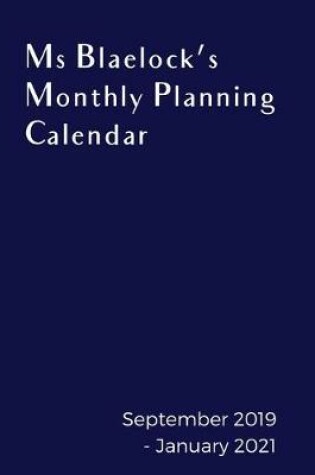 Cover of Ms Blaelock's Monthly Planning Calendar