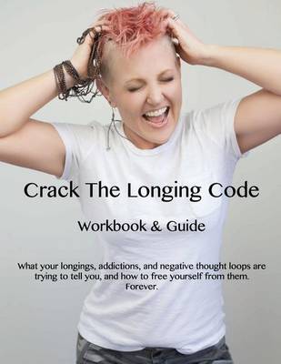 Book cover for Crack The Longing Code Workbook & Guide