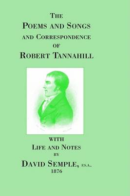 Book cover for Poems and Songs and Correspondence of Robert Tannahill