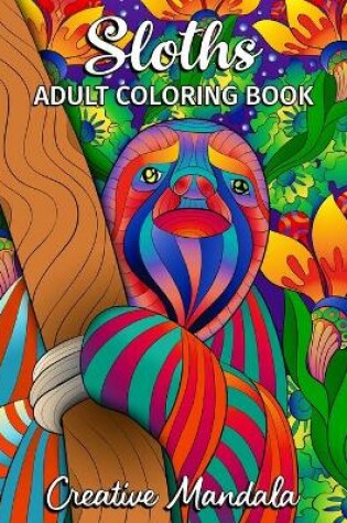 Cover of Sloths - Adult Coloring Book