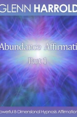 Cover of 8D Abundance Affirmations - Part 1