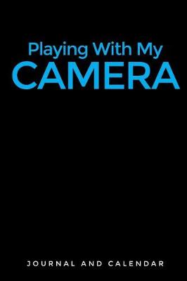 Book cover for Playing with My Camera