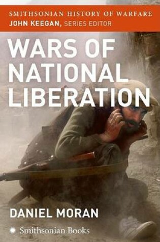 Cover of Wars of National Liberation (Smithsonian History of Warfare)