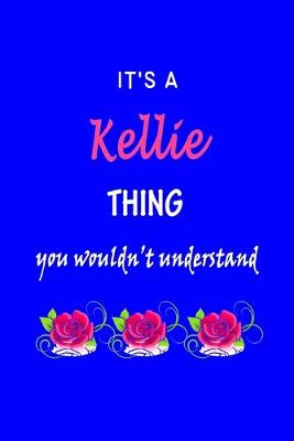 Book cover for It's A Kellie Thing You Wouldn't Understand