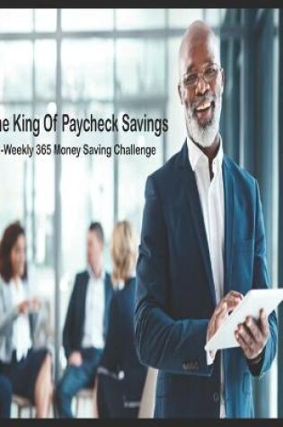 Cover of The King Of Paycheck Savings
