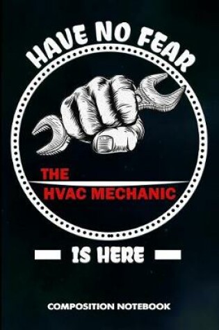 Cover of Have No Fear the HVAC Mechanic Is Here