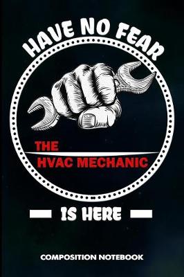 Book cover for Have No Fear the HVAC Mechanic Is Here